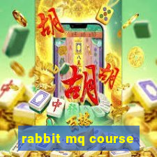 rabbit mq course