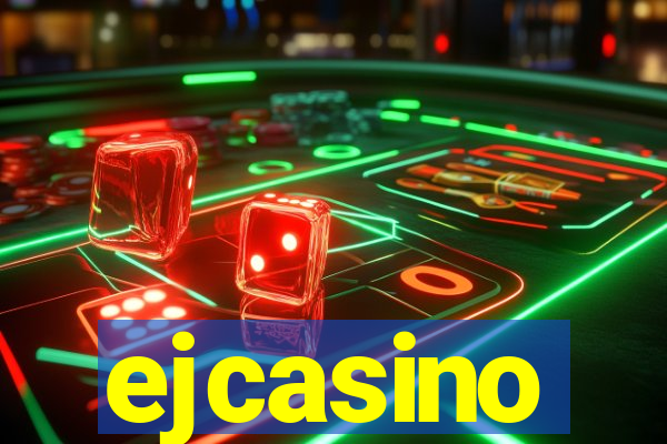 ejcasino