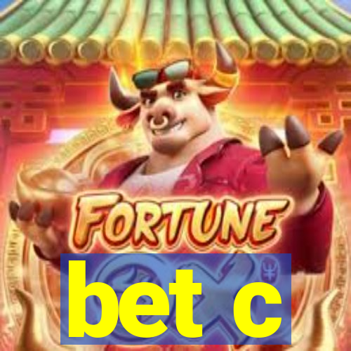 bet c