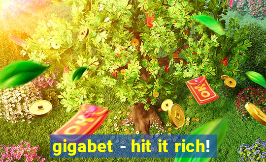 gigabet - hit it rich!