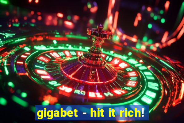 gigabet - hit it rich!