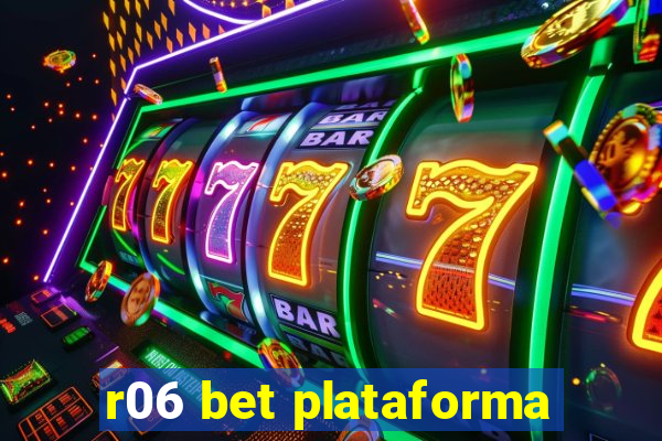 r06 bet plataforma