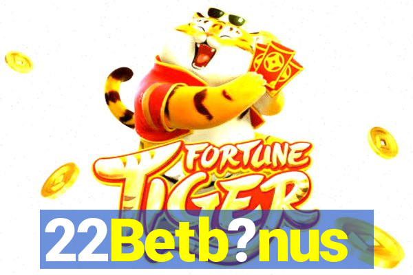 22Betb?nus