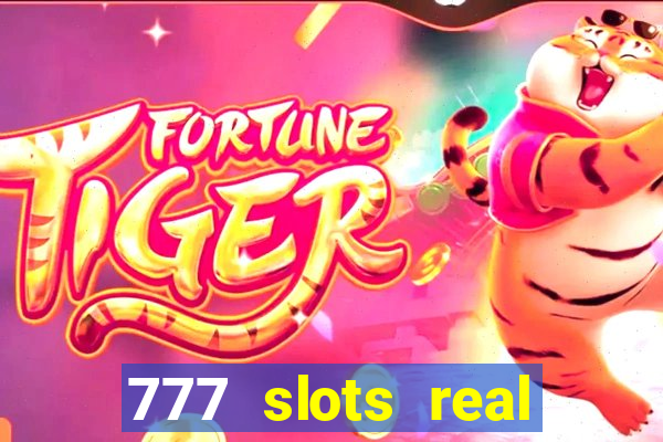 777 slots real money apk