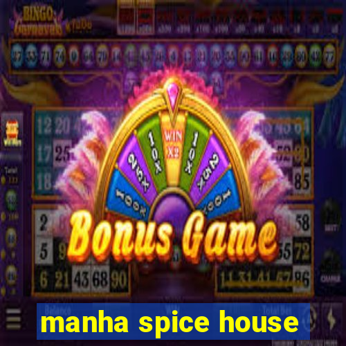 manha spice house