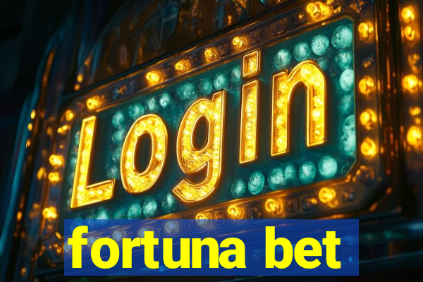 fortuna bet