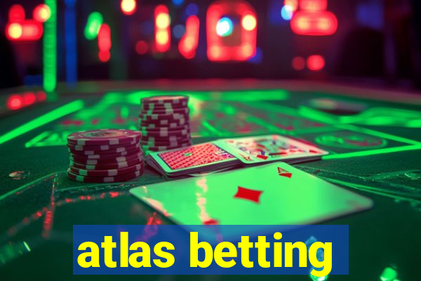 atlas betting