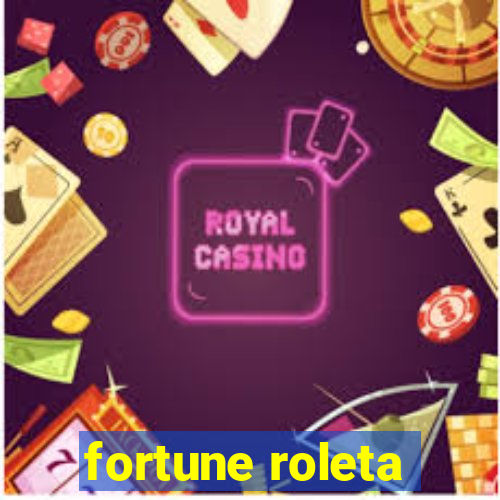 fortune roleta