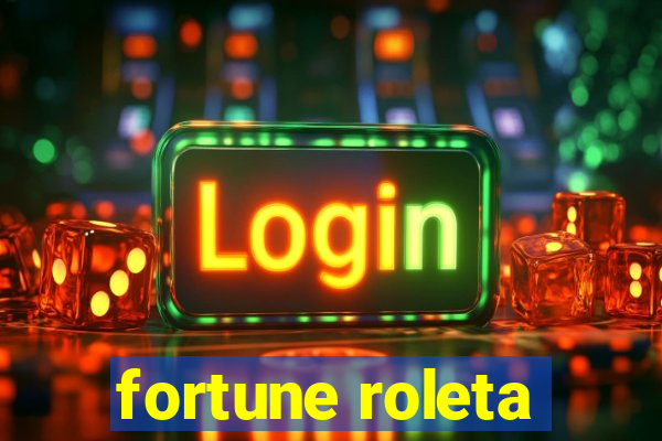 fortune roleta