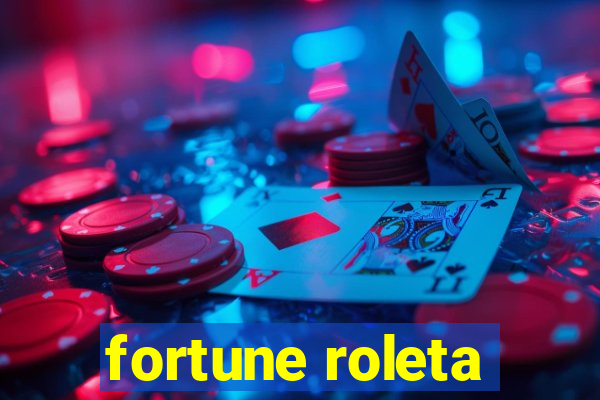 fortune roleta