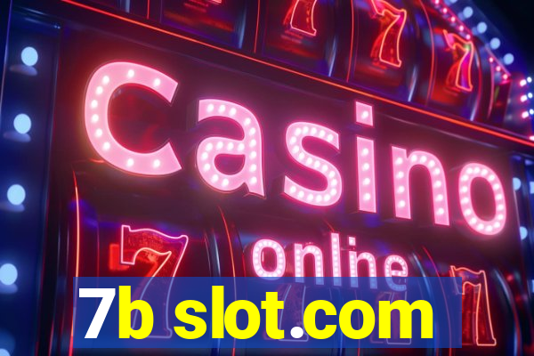 7b slot.com