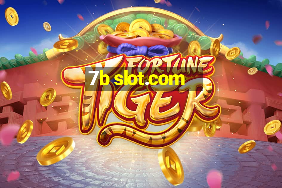 7b slot.com