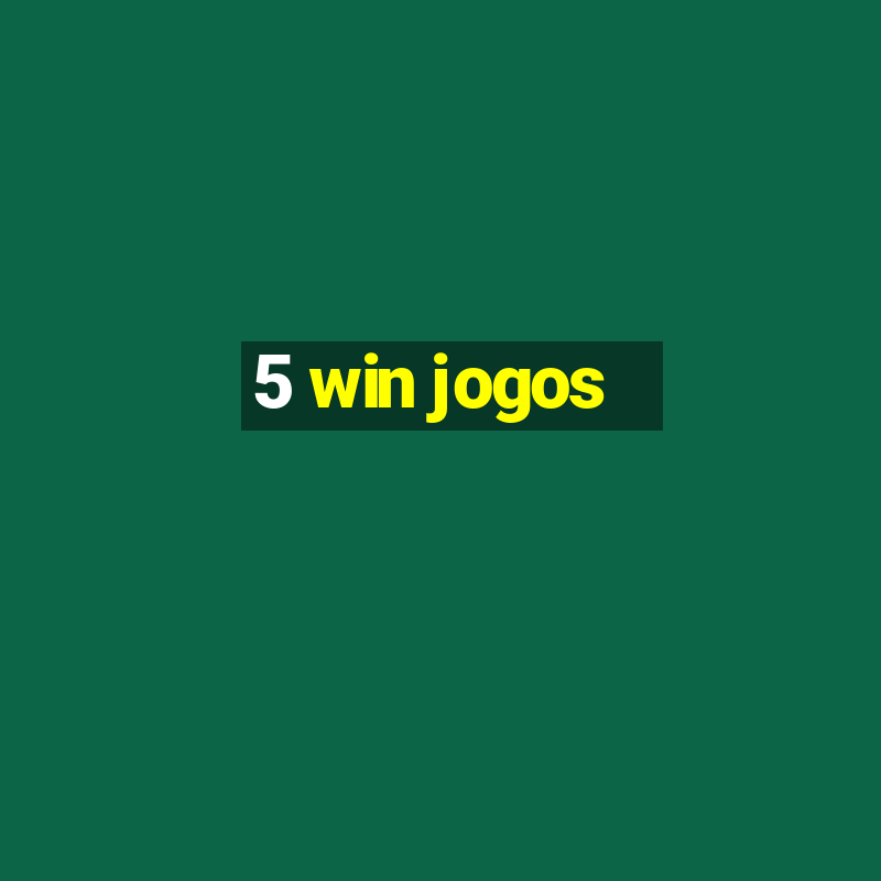 5 win jogos