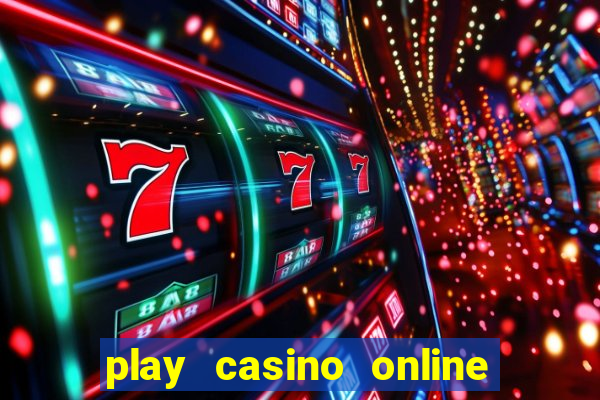 play casino online real money