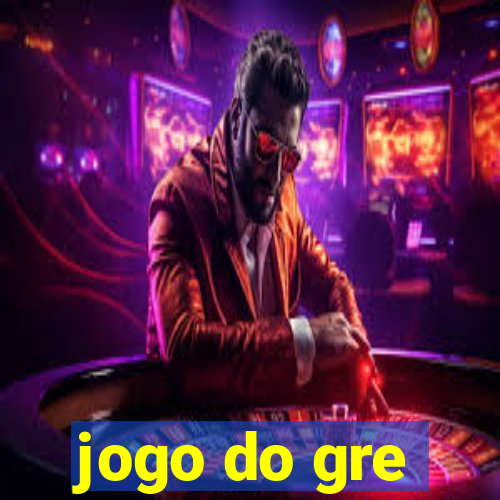 jogo do gre