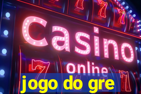 jogo do gre