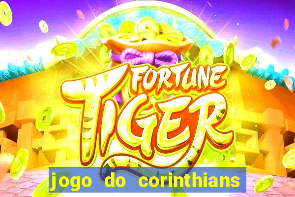 jogo do corinthians hoje quem ganha