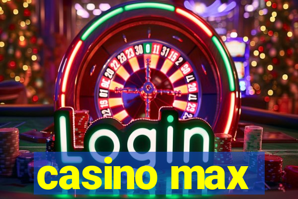 casino max