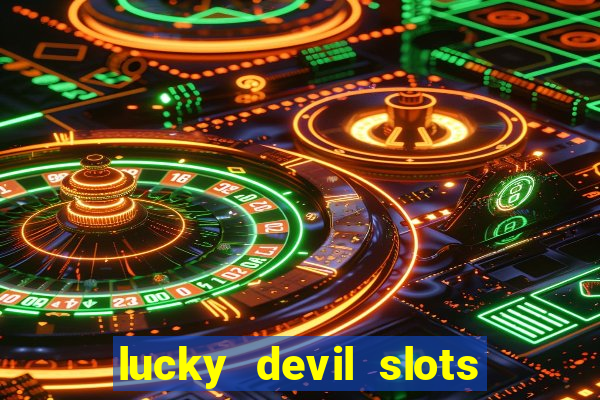 lucky devil slots cash app