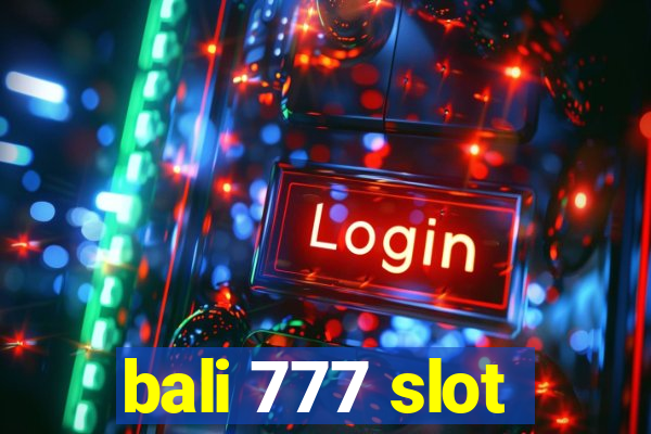 bali 777 slot