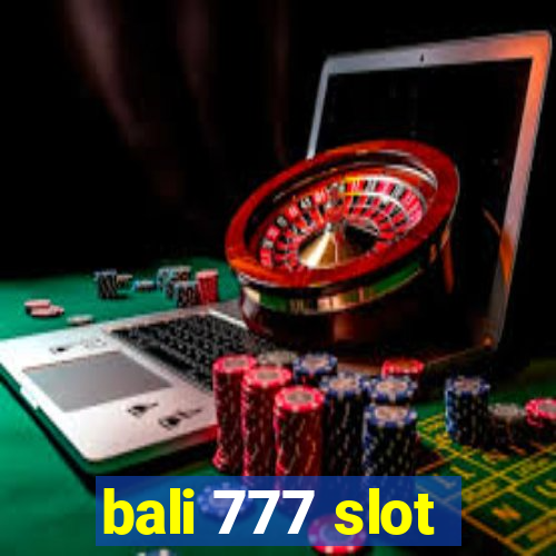 bali 777 slot