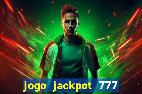 jogo jackpot 777 paga mesmo