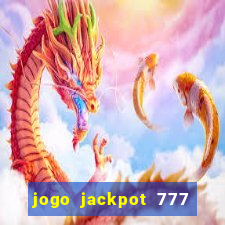 jogo jackpot 777 paga mesmo