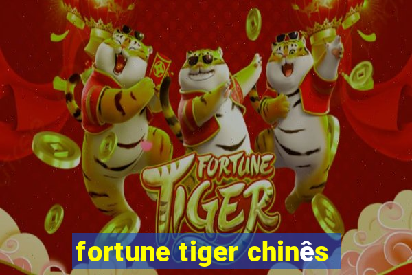 fortune tiger chinês