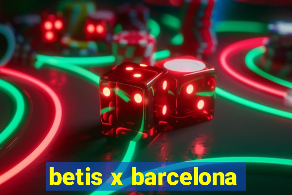 betis x barcelona