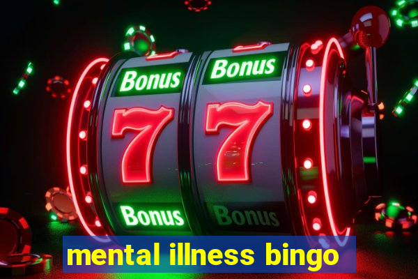 mental illness bingo