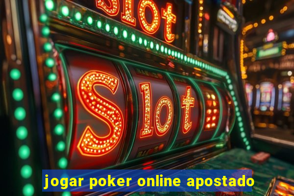 jogar poker online apostado