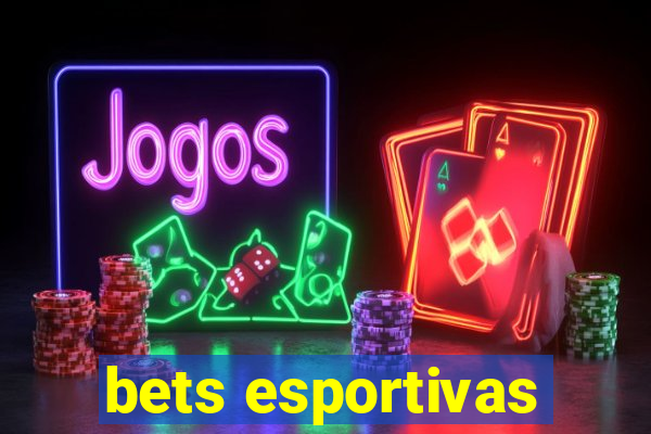 bets esportivas