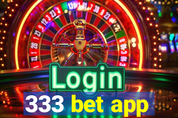 333 bet app