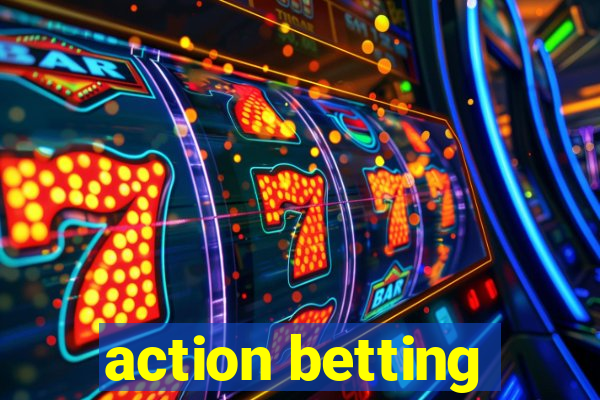 action betting