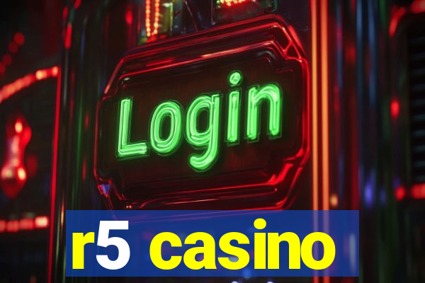 r5 casino