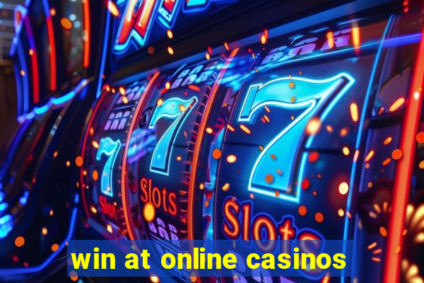 win at online casinos