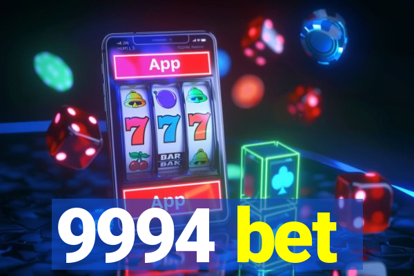 9994 bet