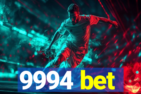 9994 bet