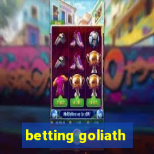 betting goliath