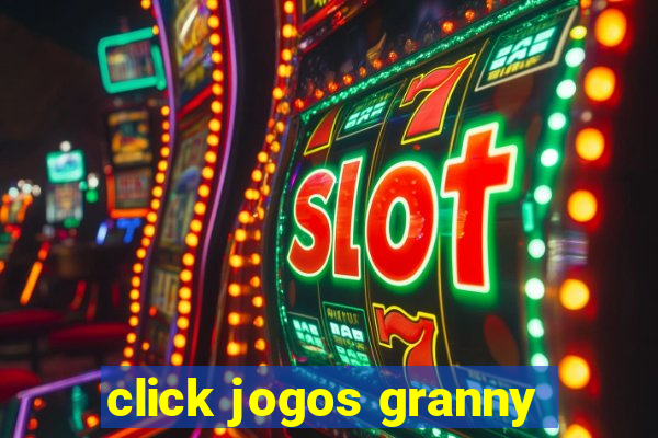 click jogos granny