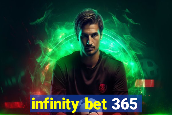 infinity bet 365