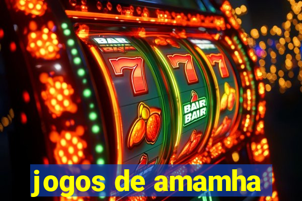 jogos de amamha