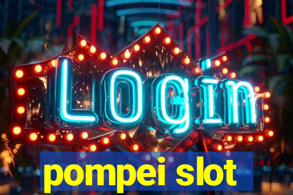 pompei slot