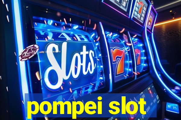 pompei slot