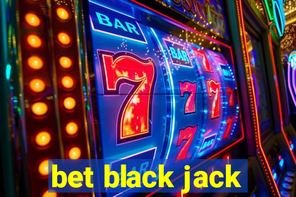 bet black jack