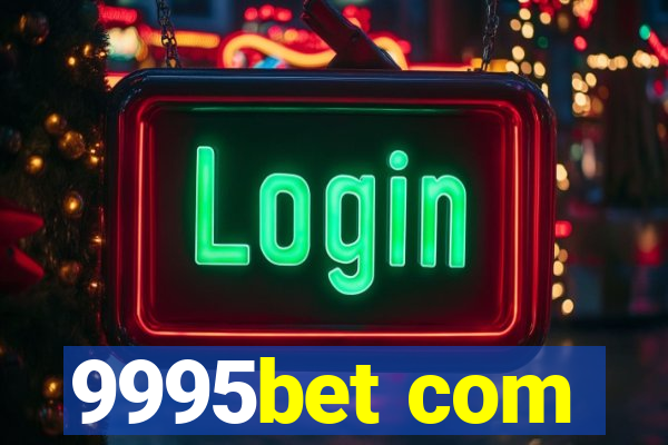 9995bet com