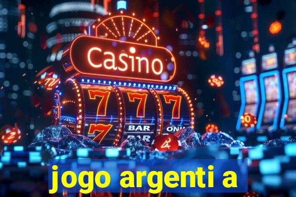 jogo argenti a