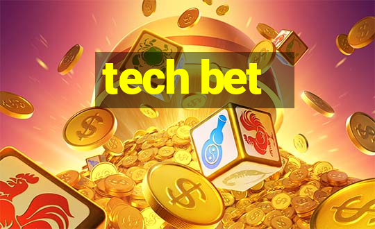 tech bet