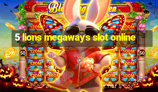 5 lions megaways slot online