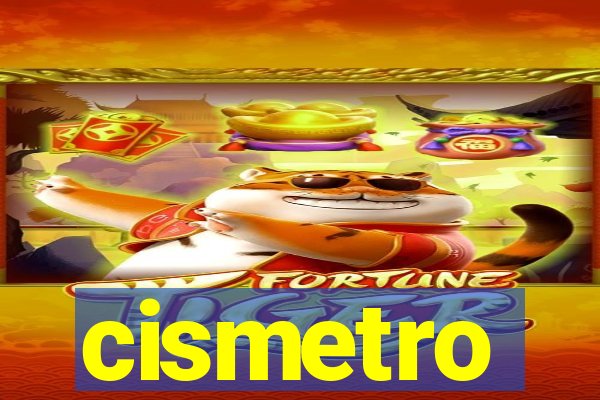 cismetro